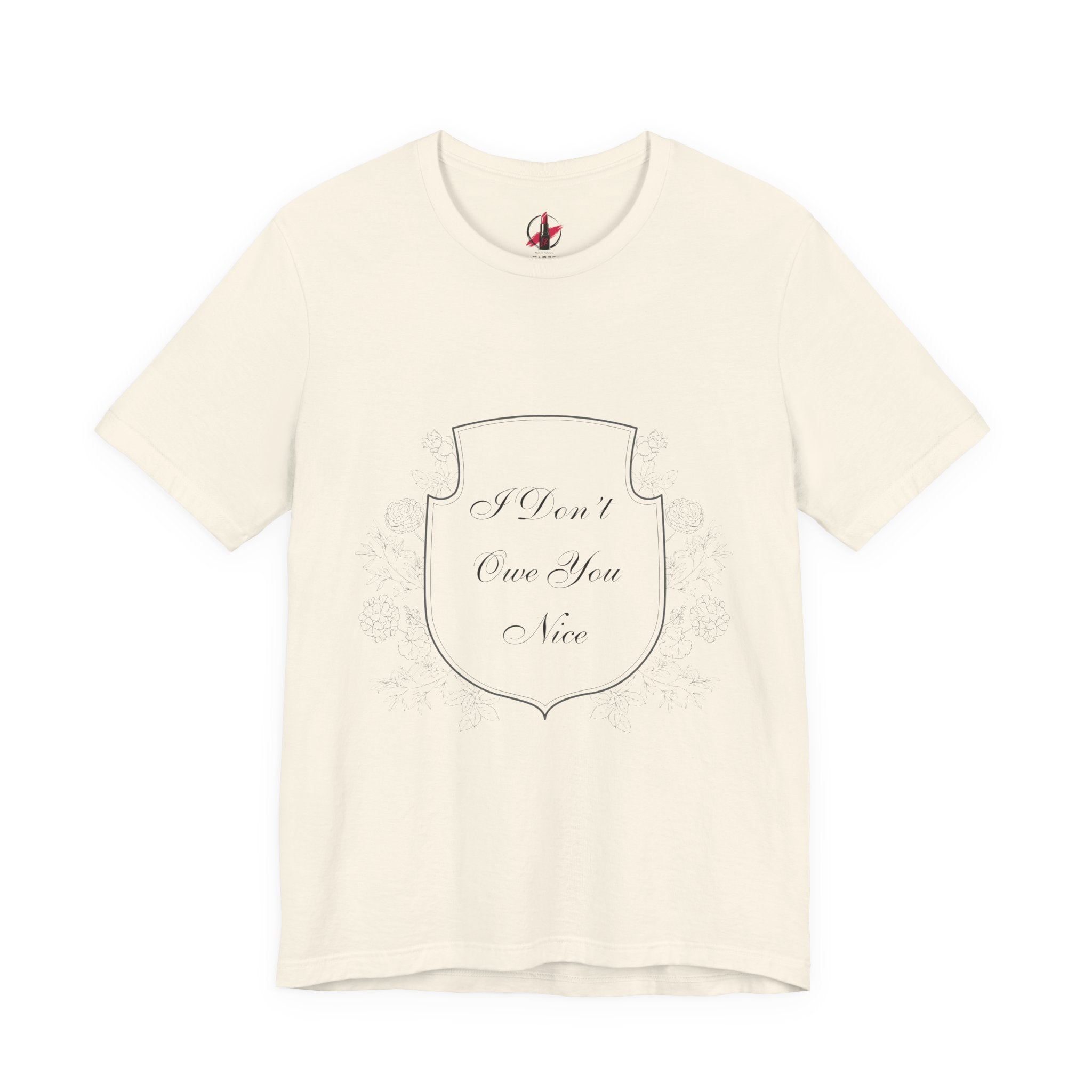 T‑Shirt — 'I Don't Owe You Nice' Vintage Script Tee