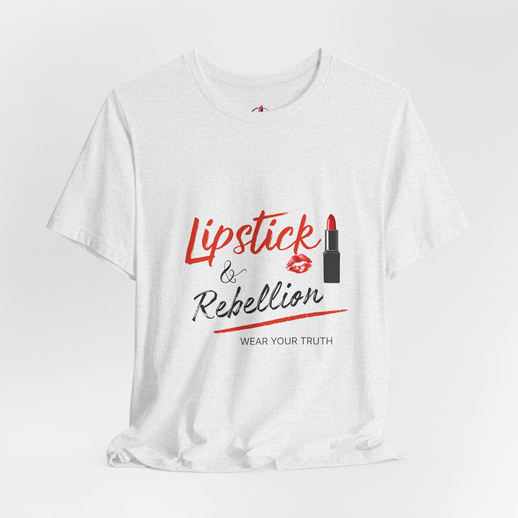 Lipstick & Rebellion Tee — Wear Your Truth Graphic T-Shirt