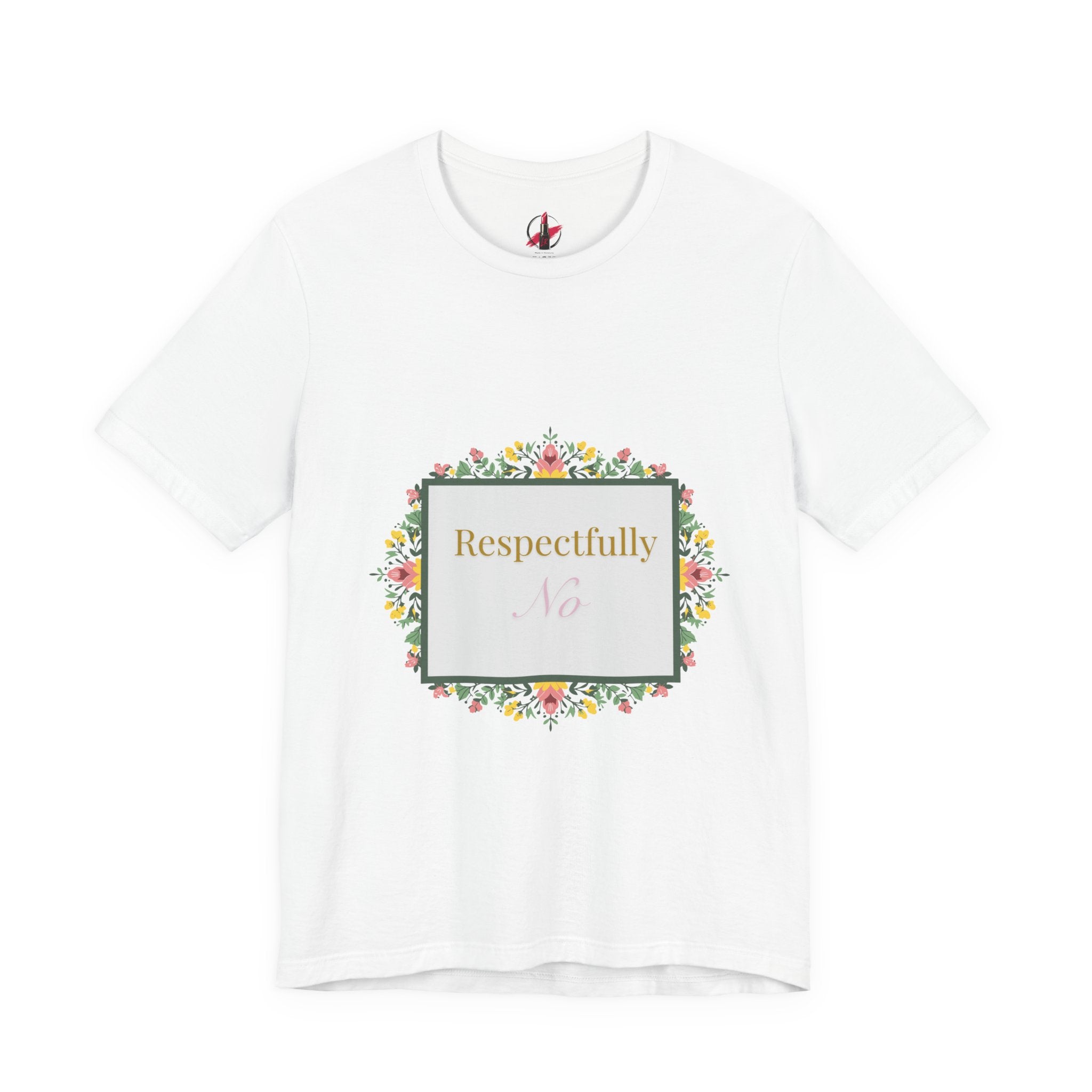 Respectfully No Floral Graphic Tee