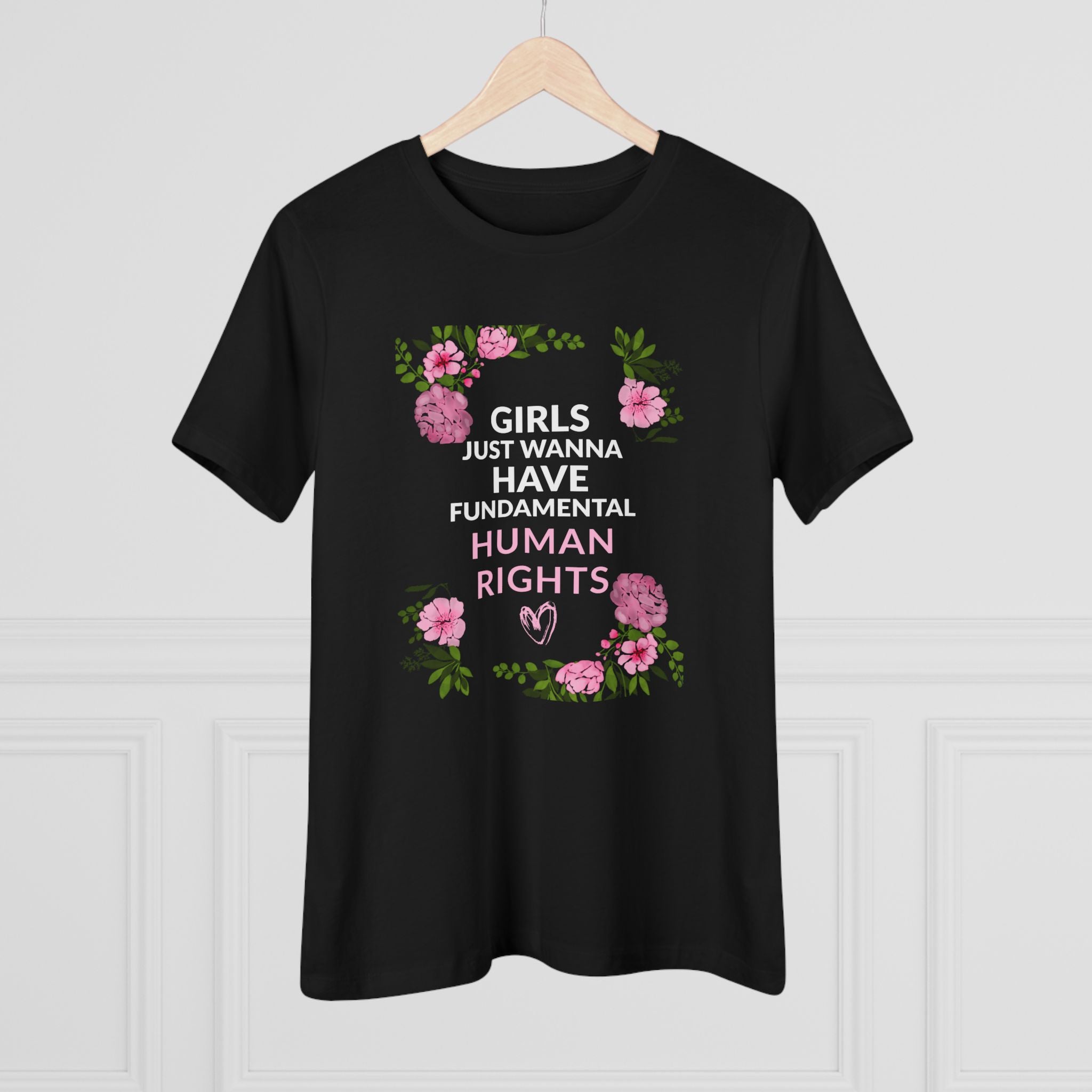Women's Tee - "Girls Just Wanna Have Fundamental Human Rights" Floral Feminist T-Shirt