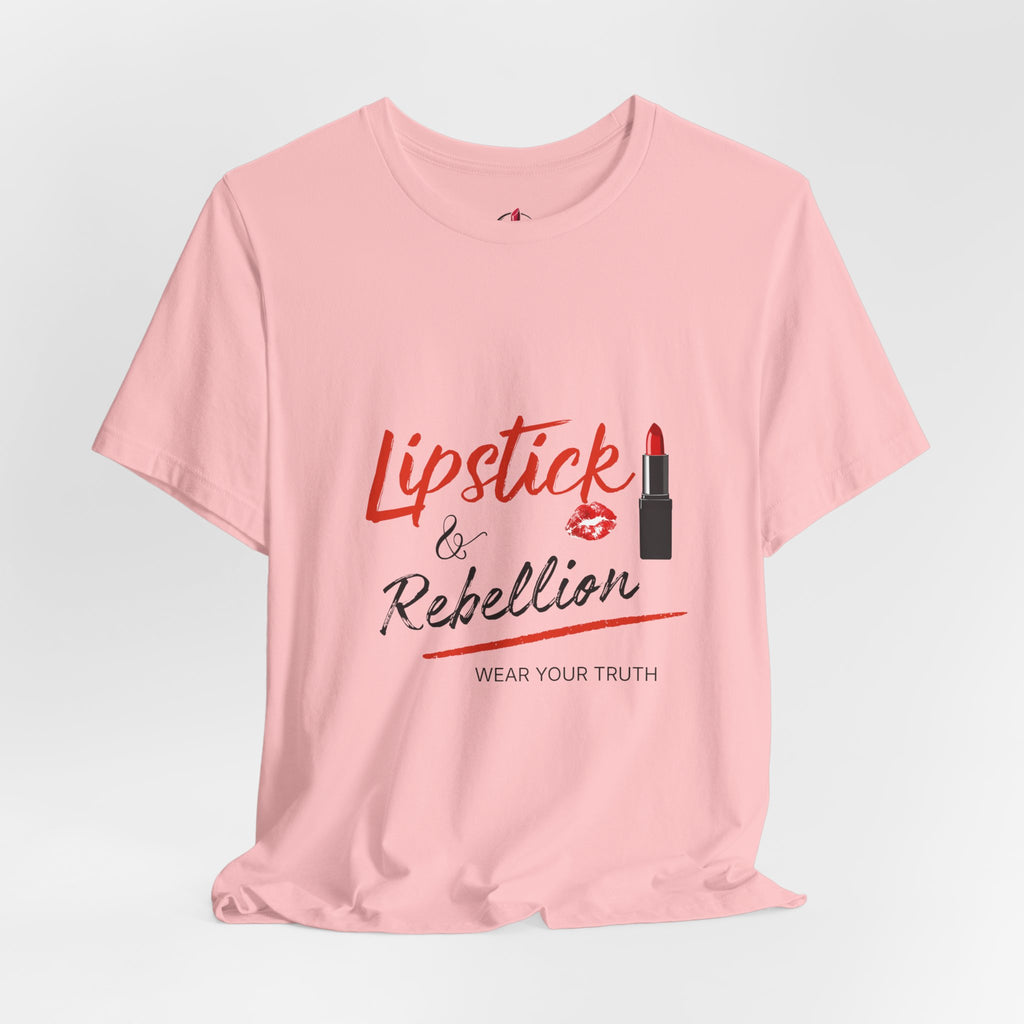 Lipstick & Rebellion Tee — Wear Your Truth Graphic T-Shirt