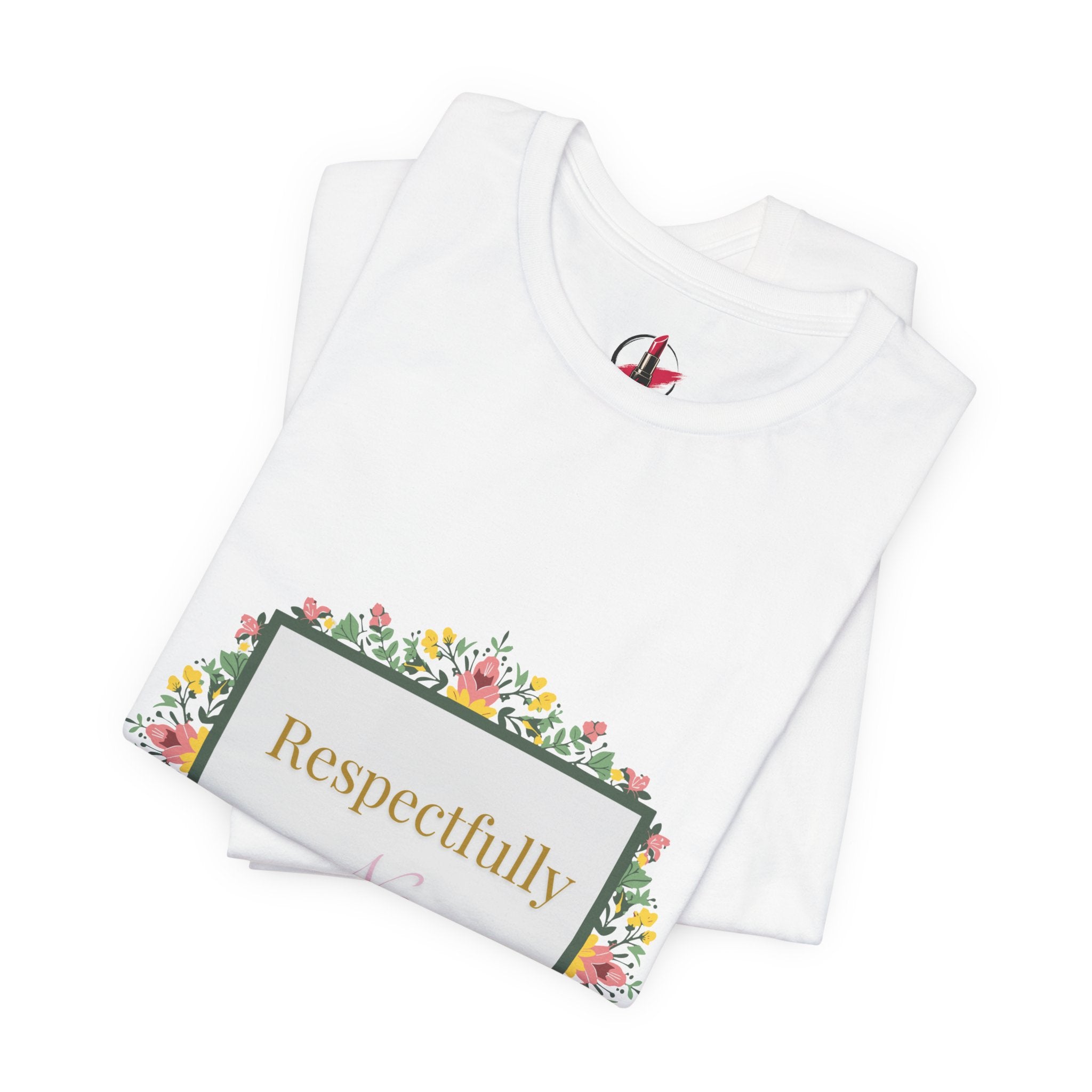 Respectfully No Floral Graphic Tee