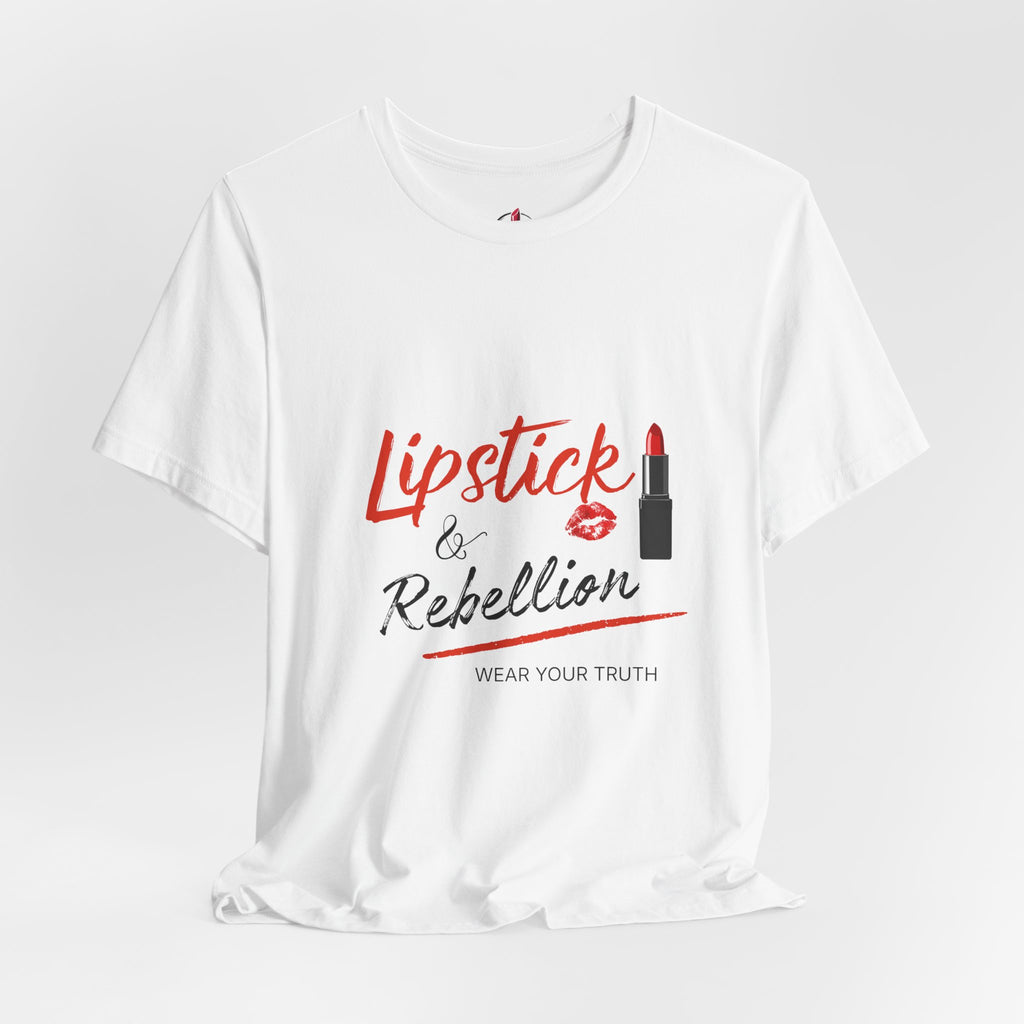 Lipstick & Rebellion Tee — Wear Your Truth Graphic T-Shirt