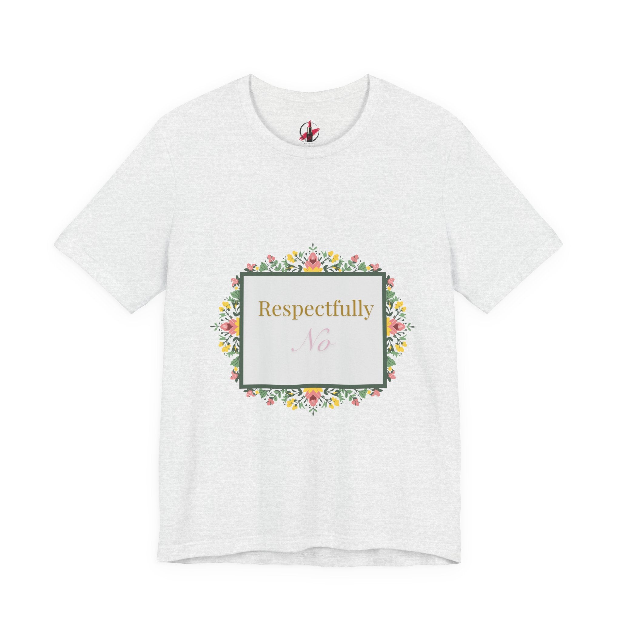 Respectfully No Floral Graphic Tee