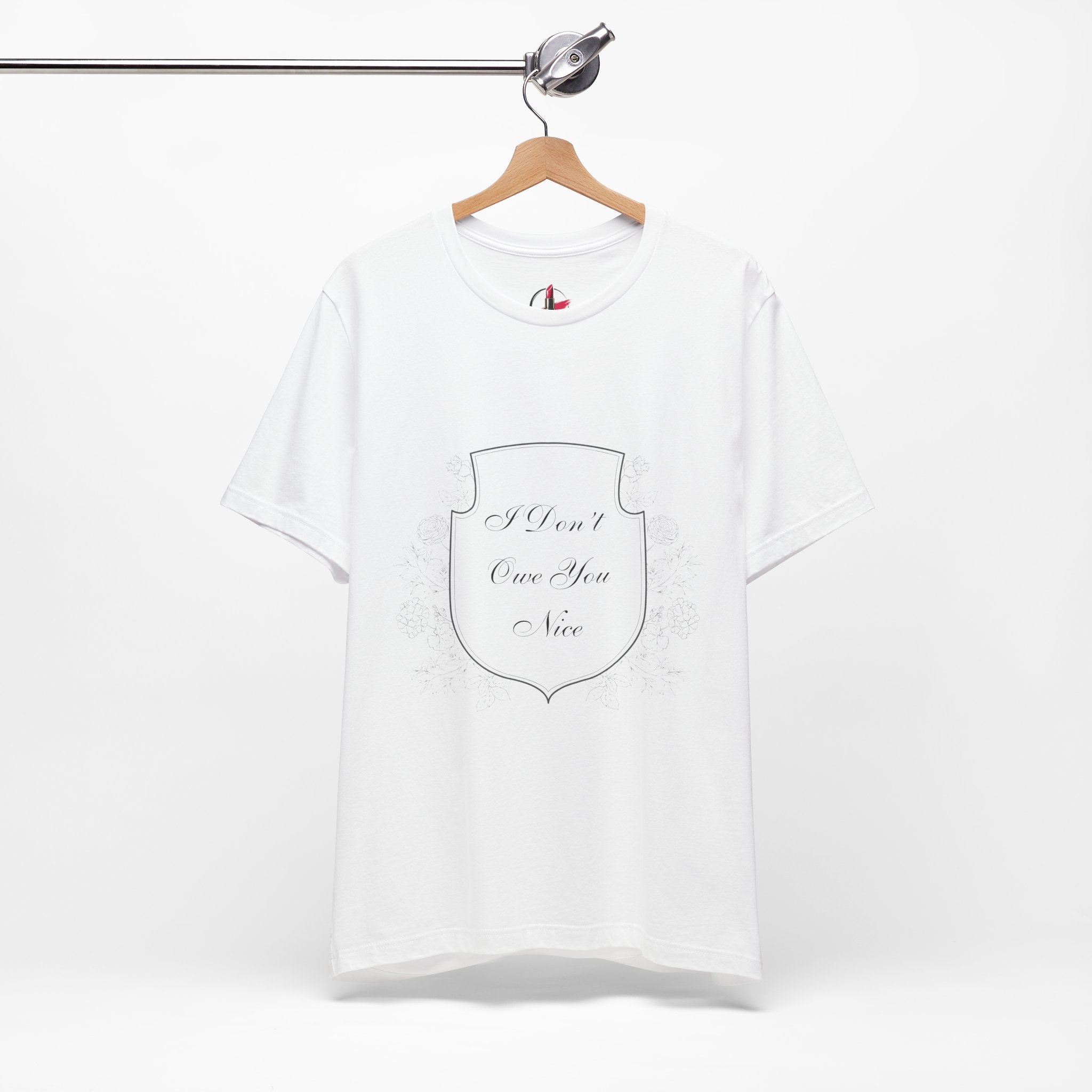 T‑Shirt — 'I Don't Owe You Nice' Vintage Script Tee